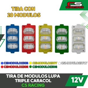 TIRA DE MODULOS LUPA TRIPLE CARACOL CS RACING